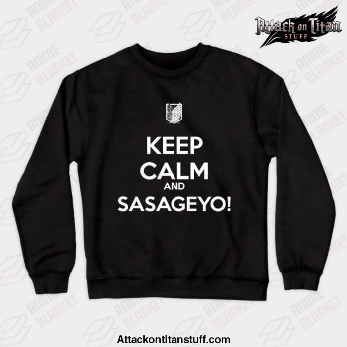 keep calm and sasageyo crewneck sweatshirt black s 201 - Attack On Titan Merch